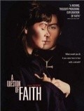 A Question of Faith movie in Annette Crosbie filmography.