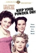 Keep Your Powder Dry movie in Laraine Day filmography.