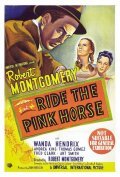 Ride the Pink Horse movie in Robert Montgomery filmography.