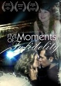 Five Moments of Infidelity is the best movie in Amanda Douge filmography.