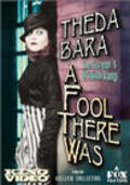 A Fool There Was is the best movie in Theda Bara filmography.