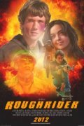 Roughrider is the best movie in Victoria Lydia Rodriguez filmography.