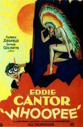 Whoopee! is the best movie in Eddie Cantor filmography.