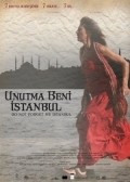 Do Not Forget Me Istanbul movie in Ayda Begich filmography.