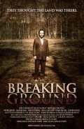 Breaking Ground is the best movie in Daniel Thomas May filmography.