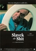 Slavek the Shit movie in Grimur Hakonarson filmography.