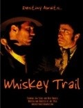 Whiskey Trail is the best movie in Dave Daniels filmography.