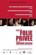 Folie privee movie in Joachim Lafosse filmography.