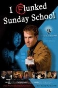 I Flunked Sunday School movie in Stiv MakKardi filmography.