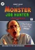 Monster Job Hunter movie in Iegudi Merkado filmography.