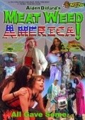 Meat Weed America movie in Eyden Dillard filmography.