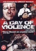 A Day of Violence movie in Darren Ward filmography.