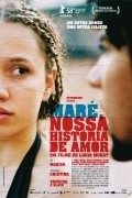 Mare, Nossa Historia de Amor is the best movie in Marisa Orth filmography.