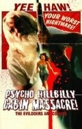 Psycho Hillbilly Cabin Massacre! is the best movie in Charlie Capen filmography.