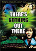 There's Nothing Out There is the best movie in Sissy Frye filmography.