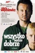Wszystko bedzie dobrze movie in Tomasz Wiszniewski filmography.