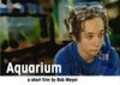 Aquarium movie in Rob Meyer filmography.
