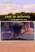 Yeah No Definitely movie in David Snyder filmography.
