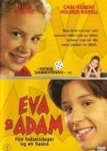 Eva & Adam movie in Catti Edfeldt filmography.