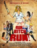 Run! Bitch Run! movie in Djozef Guzman filmography.