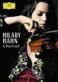 Hilary Hahn: A Portrait is the best movie in Hilari Han filmography.