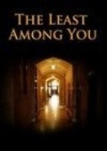 The Least Among You movie in Mark Young filmography.