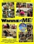 Wanna Be Me! movie in Kim Morgan Grin filmography.