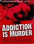 Addiction Is Murder movie in Sarah Constible filmography.