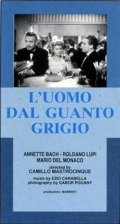 L'uomo dal guanto grigio is the best movie in Mario Del Monaco filmography.