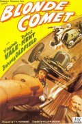 Blonde Comet movie in Robert Kent filmography.
