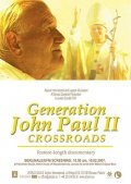 Generation John Paul II: Crossroads movie in Jowita Gondek filmography.