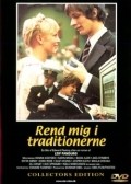 Rend mig i traditionerne is the best movie in Volmer Sorensen filmography.