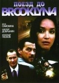Poezd do Bruklina movie in Aleksandra Svenskaya filmography.