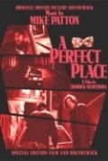 A Perfect Place movie in Derrick Scocchera filmography.
