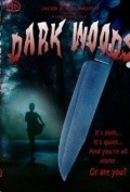 Dark Woods is the best movie in Carolyn Morse filmography.