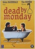 Dead by Monday is the best movie in Helen Baxendale filmography.