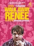 Walk Away Renee movie in Jonathan Caouette filmography.