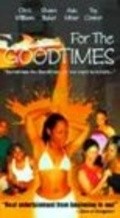 For the Goodtimes is the best movie in Toy Connor filmography.