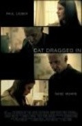 Cat Dragged In movie in Paul Lieber filmography.