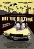 Hit the Big Time is the best movie in Alex Castro filmography.