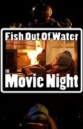 Fish Out of Water: Movie Night movie in Kathryn Fiore filmography.