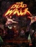 The Dead Walk is the best movie in Rebeka Svann filmography.
