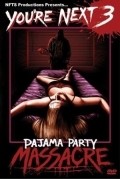 You're Next 3: Pajama Party Massacre movie in Jason Stephenson filmography.
