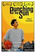 Punching at the Sun movie in Tanuj Chopra filmography.