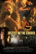 Justice on the Border is the best movie in Halie Tsalini filmography.