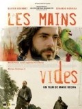 Les mains vides movie in Olivier Gourmet filmography.
