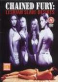 Chained Fury: Lesbian Slave Desires movie in Lloyd A. Simandl filmography.