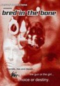 Bred in the Bone is the best movie in Blythe Metz filmography.