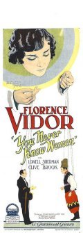 You Never Know Women movie in Florence Vidor filmography.