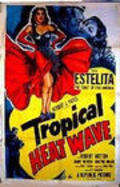 Tropical Heat Wave movie in Martin Garralaga filmography.
